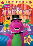 Barney Barney s Super Singing Circus